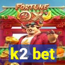 k2 bet